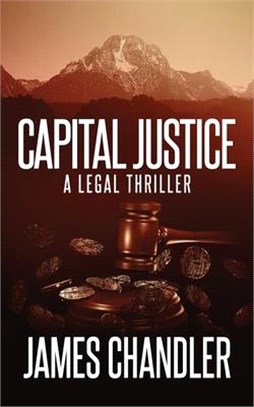 Capital Justice: A Legal Thriller