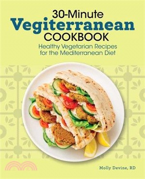 30-Minute Vegiterranean Cookbook: Healthy Vegetarian Recipes for the Mediterranean Diet