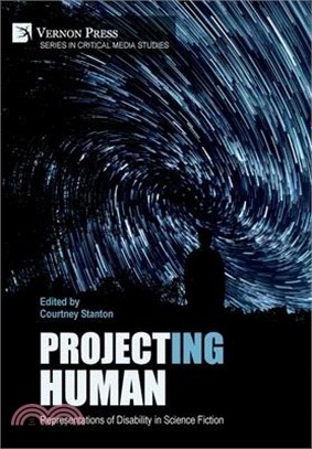 Project(ing) Human: Representations of Disability in Science Fiction