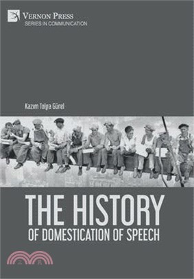 The History of Domestication of Speech
