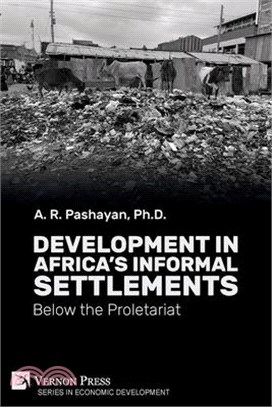 Development in Africa's Informal Settlements: Below the Proletariat