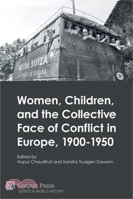 Women, Children, and the Collective Face of Conflict in Europe, 1900-1950