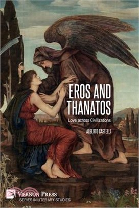 Eros and Thanatos. Love across Civilizations