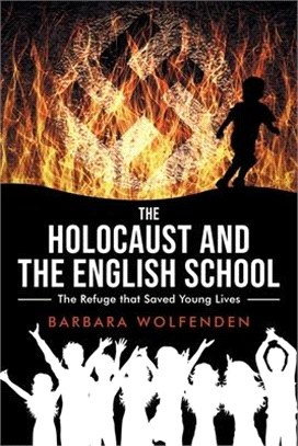 The Holocaust and the English School: The Refuge that Saved Young Lives