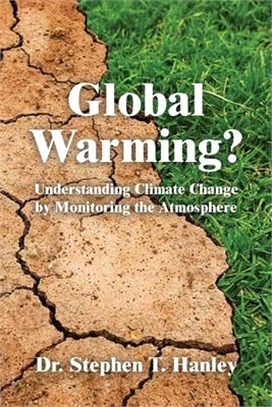 Global Warming?: Understanding Climate Change by Monitoring the Atmosphere