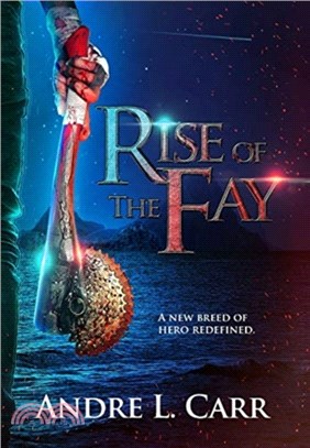 Rise of the Fay：A new breed of hero redefined