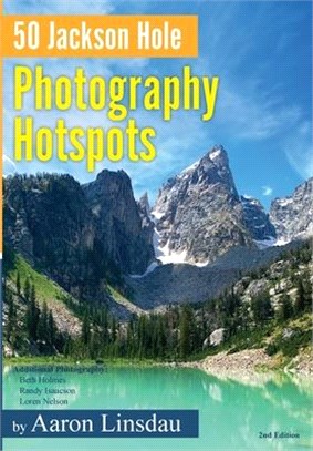 50 Jackson Hole Photography Hotspots: A Guide for Photographers and Wildlife Enthusiasts