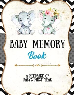 Baby Memory Book: Baby Memory Book: Special Memories Gift, First Year Keepsake, Scrapbook, Attach Photos, Write And Record Moments, Jour
