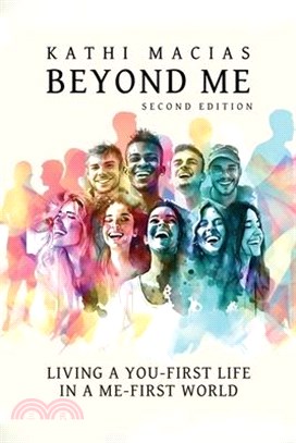 Beyond Me: Living a You-First Life in a Me-First World