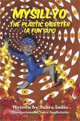 Mysillyo the Plastic Digester: (A Fun Guy)