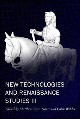 New Technologies and Renaissance Studies III, 9