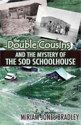 The Double Cousins and the Mystery of the Sod Schoolhouse