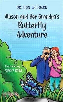 Allison and her Grandpa's Butterfly Adventure