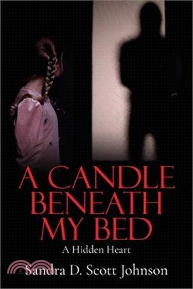 A Candle Beneath My Bed: A Hidden Heart
