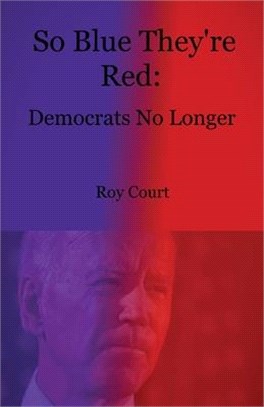 So Blue They're Red: Democrats No Longer