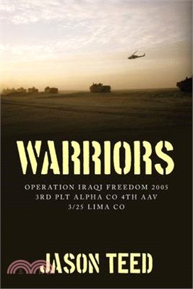 Warriors: Operation Iraqi Freedom 2005 3rd Plt Alpha Co 4th AAV 3/25 Lima Co