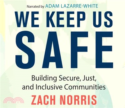 We Keep Us Safe ― Building Secure, Just, and Inclusive Communities