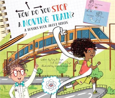 How Do You Stop a Moving Train?: A Book about Physics