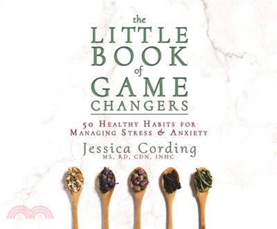 The Little Book of Game Changers: 50 Healthy Habits for Managing Stress & Anxiety