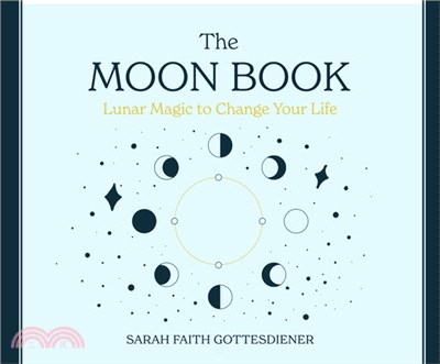 The Moon Book: Lunar Magic to Change Your Life