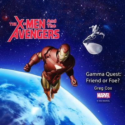 X-Men and the Avengers: Gamma Quest: Friend or Foe?