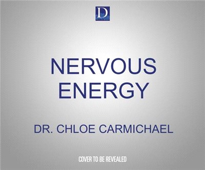 Nervous Energy: Harness the Power of Your Anxiety