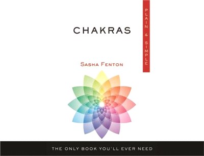 Chakras Plain and Simple: The Only Book You'll Ever Need