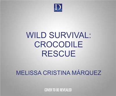 Wild Survival: Crocodile Rescue