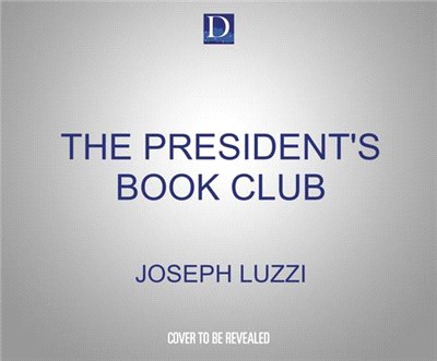The President's Book Club: What Washington, Jefferson, Lincoln and FDR Read for Guidance