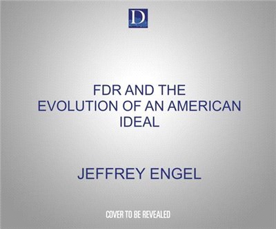 FDR and the Evolution of an American Ideal