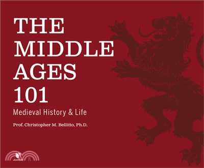 The Middle Ages 101: Medieval History and Life