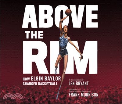 Above the Rim: How Elgin Baylor Changed Basketball