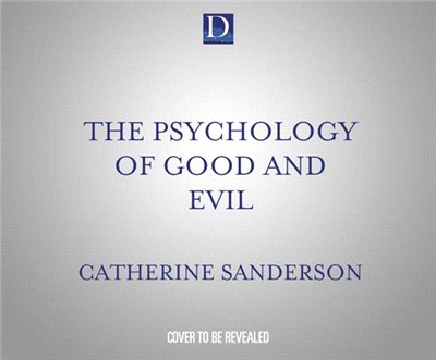 The Psychology of Good and Evil: Understanding Extraordinary Behavior from Altruism to Atrocities
