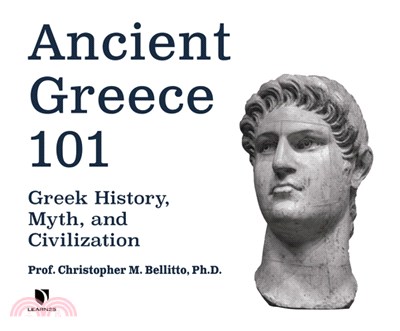 Ancient Greece 101: Greek History, Myth, and Civilization