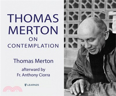 Thomas Merton on Contemplation