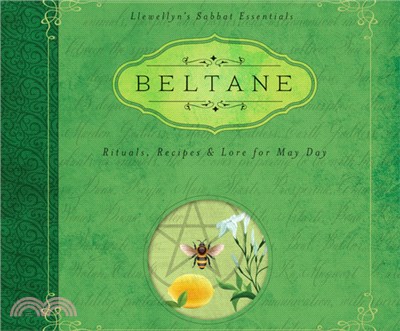Beltane: Rituals, Recipes & Lore for May Day