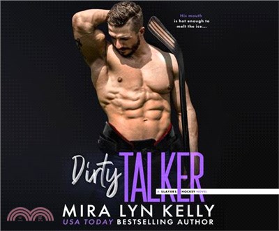 Dirty Talker: A Slayers Hockey Novel