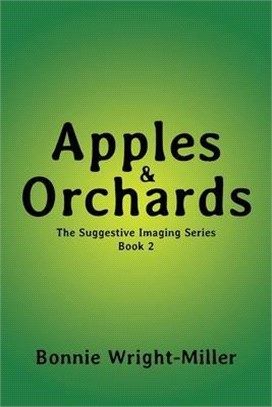 Apples and Orchards: The Suggestive Imaging Series