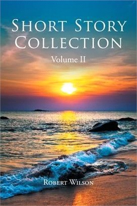 Short Story Collection: Volume II