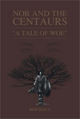 Nor and the Centaurs: A Tale of Woe