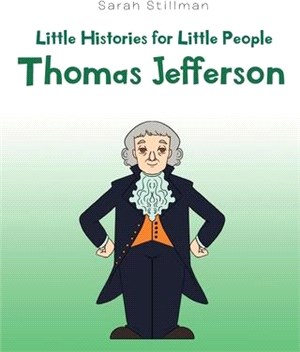 Little Histories for Little People: Thomas Jefferson