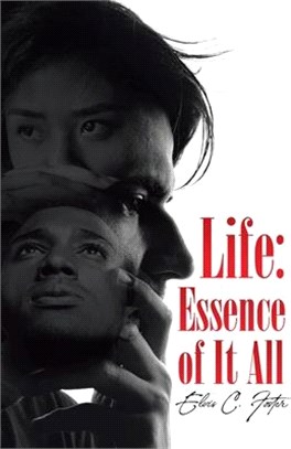 Life: Essence of It All