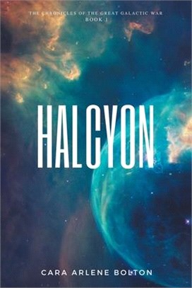 Halcyon: The Chronicles of the Great Galactic War