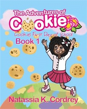 The Adventures of Cookie: Cookies First Day of School