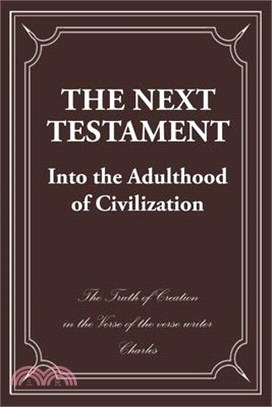The Next Testament: Into the Adulthood of Civilization