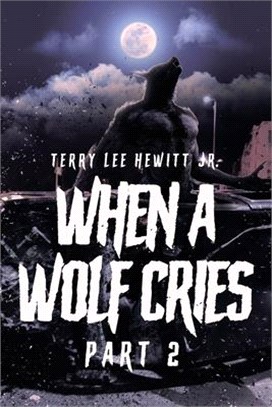 When a Wolf Cries: Part 2