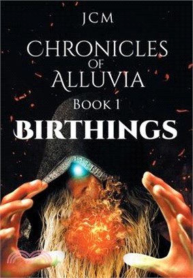 Chronicles of Alluvia: Birthings