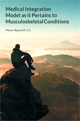 Medical Integration Model as it Pertains to Musculoskeletal Conditions