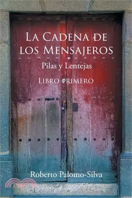 La Cadena de Los Mensajeros: Pilas y Lentejas