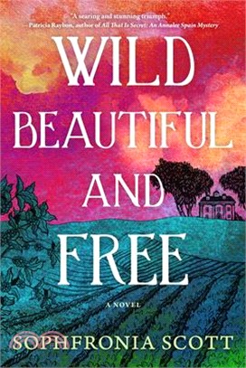 Wild, Beautiful, and Free